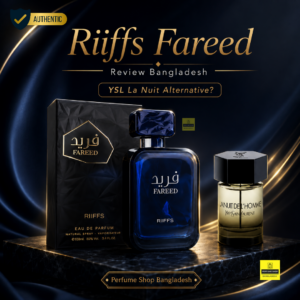 RIIFFS Fareed Read our Riiffs Fareed Review Bangladesh. Discover fragrance notes, longevity, performance, YSL La Nuit de L’Homme comparison and whether it is worth buying.